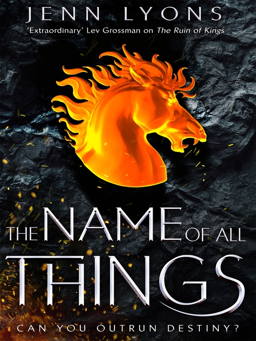 Title details for The Name of All Things by Jenn Lyons - Available